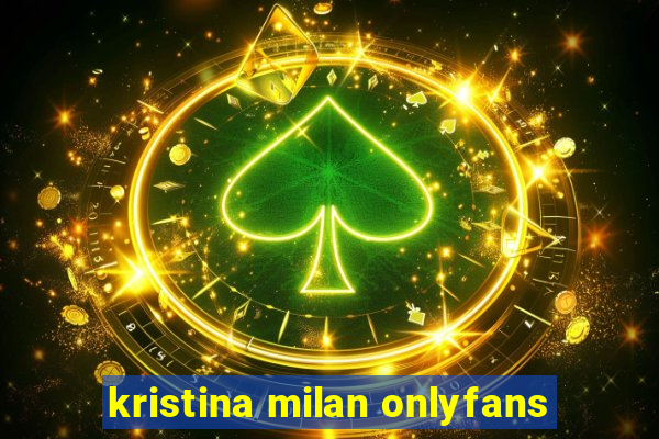 kristina milan onlyfans